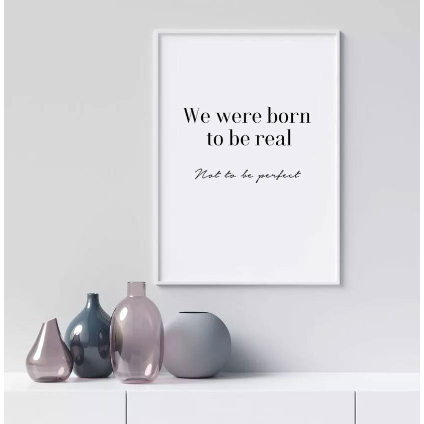Born to be real - Textposter