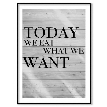 Eat what we want - Kitchen poster