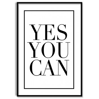 Yes You Can - Simple Black and White Poster